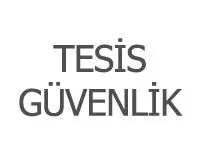 Tesis Güvenlik